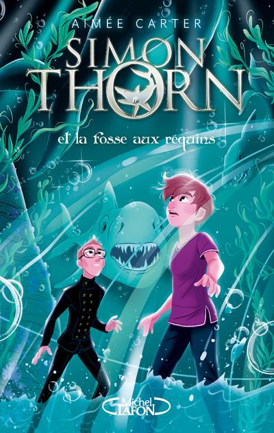 SIMON THORN - TOME 3 ET LA FOSSE AUX REQUINS - VOL03