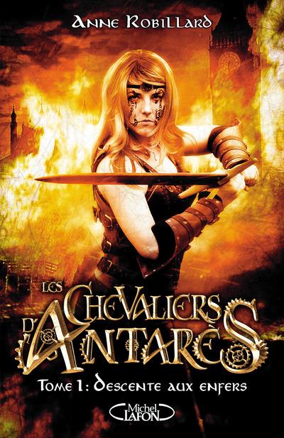 LES CHEVALIERS D'ANTARES - TOME 1 DESCENTE AUX ENFERS - VOL01