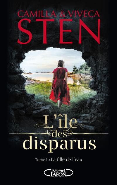 L'ILE DES DISPARUS - TOME 1 LA FILLE DE L'EAU - VOL01