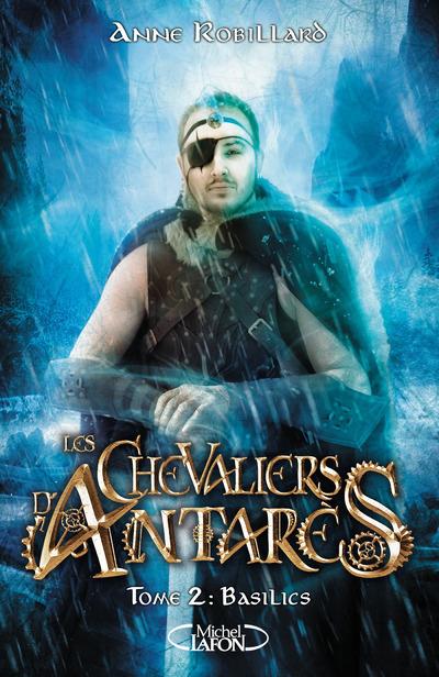 LES CHEVALIERS D'ANTARES - TOME 2 BASILICS - VOL02