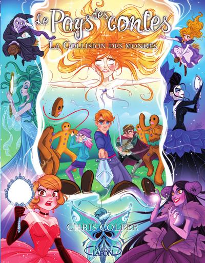 LE PAYS DES CONTES - TOME 6 LA COLLISION DES MONDES - VOL06