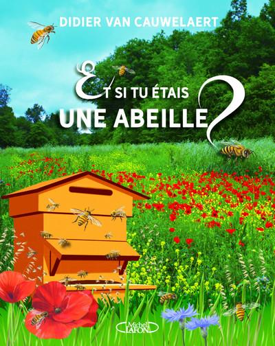 ET SI TU ETAIS UNE ABEILLE ?