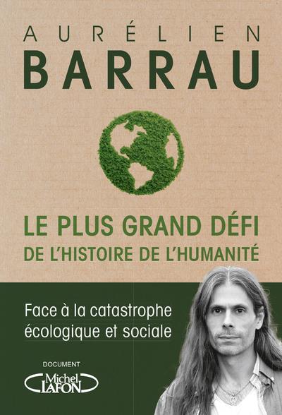 LE PLUS GRAND DEFI DE L'HISTOIRE DE L'HUMANITE