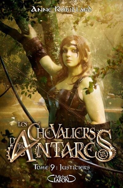 LES CHEVALIERS D'ANTARES - TOME 9 JUSTICIERS - VOL09