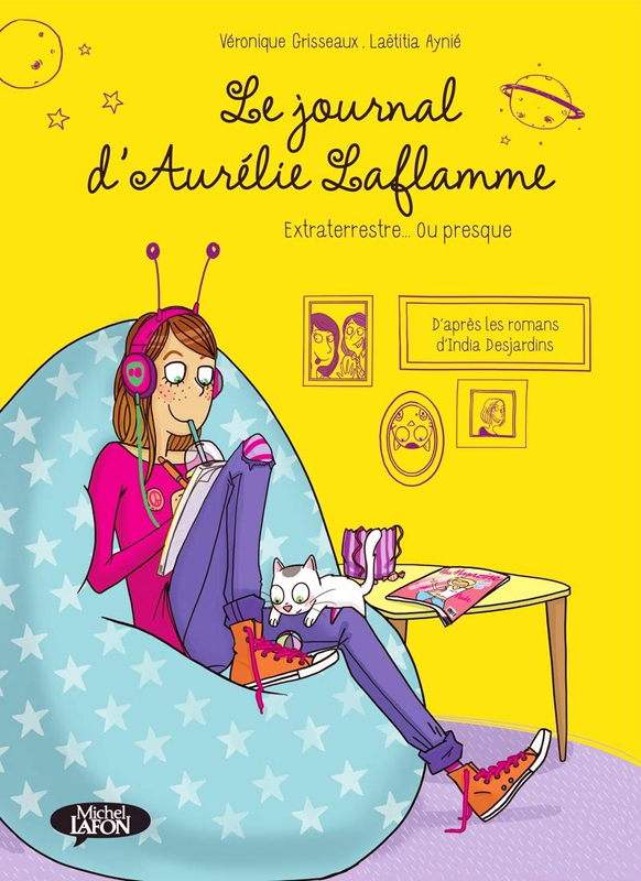 LE JOURNAL D'AURELIE LAFLAMME - EXTRATERRESTRE OU PRESQUE