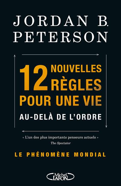12 NOUVELLES REGLES POUR UNE VIE AU-DELA DE L'ORDRE