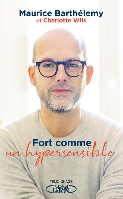 FORT COMME UN HYPERSENSIBLE