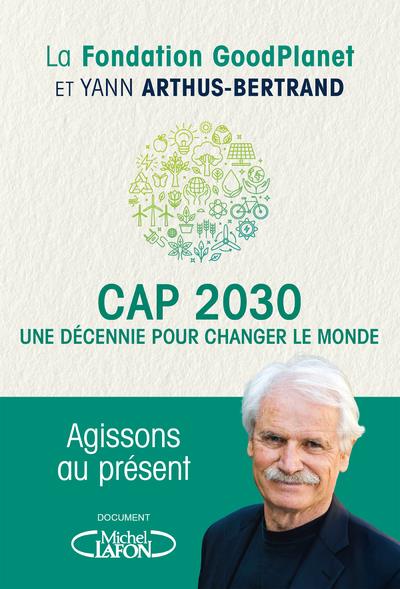 CAP 2030, UNE DECENNIE POUR CHANGER LE MONDE