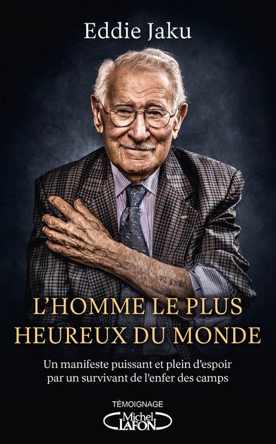 L'HOMME LE PLUS HEUREUX DU MONDE