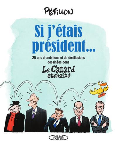 SI J'ETAIS PRESIDENT...