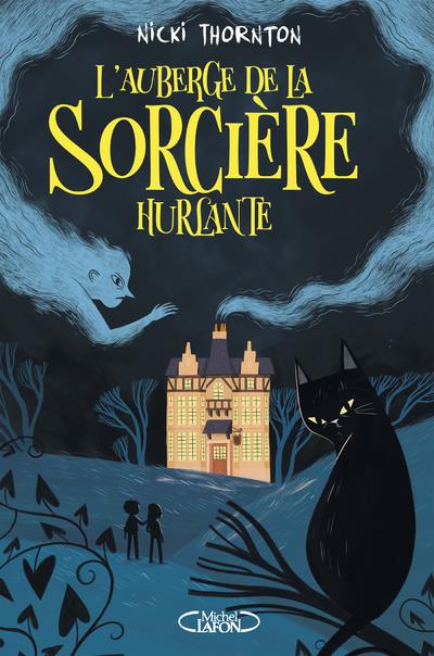 L'AUBERGE DE LA SORCIERE HURLANTE