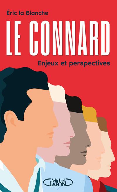 LE CONNARD - ENJEUX ET PERSPECTIVES