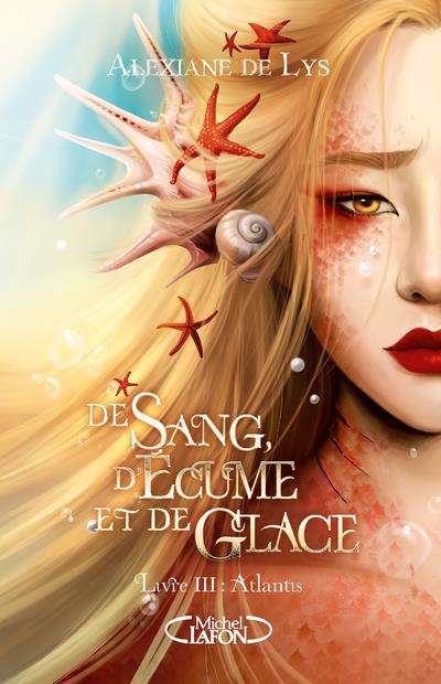 DE SANG, D'ECUME ET DE GLACE - TOME 3 ATLANTIS