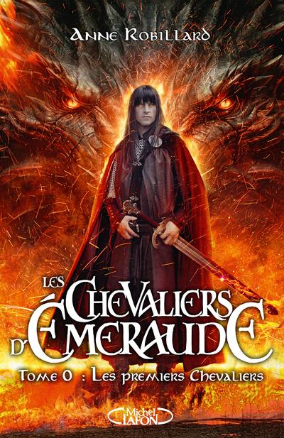 LES CHEVALIERS D'EMERAUDE - TOME 00 LES PREMIERS CHEVALIERS