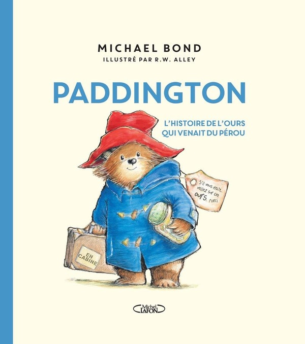 PADDINGTON - L'HISTOIRE DE L'OURS QUI VENAIT DU PEROU - NOUVELLE EDITION