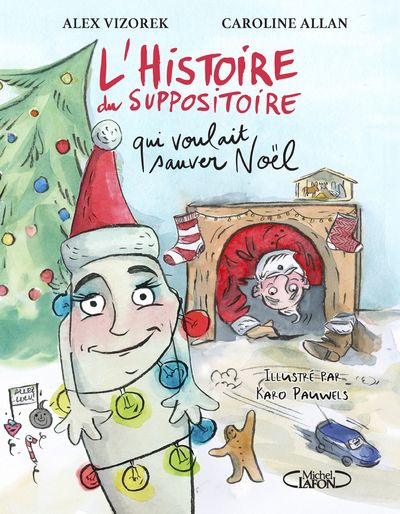 L'HISTOIRE DU SUPPOSITOIRE QUI VOULAIT SAUVER NOEL