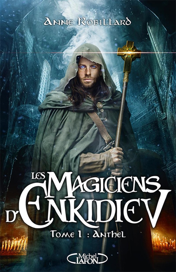 LES MAGICIENS D'ENKIDIEV - TOME 1 ANTHEL