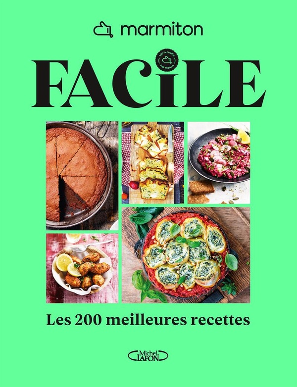 MARMITON - FACILE - LES 200 MEILLEURES RECETTES