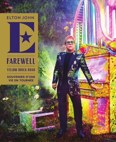 FAREWELL YELLOW BRICK ROAD - SOUVENIRS D'UNE VIE EN TOURNEE