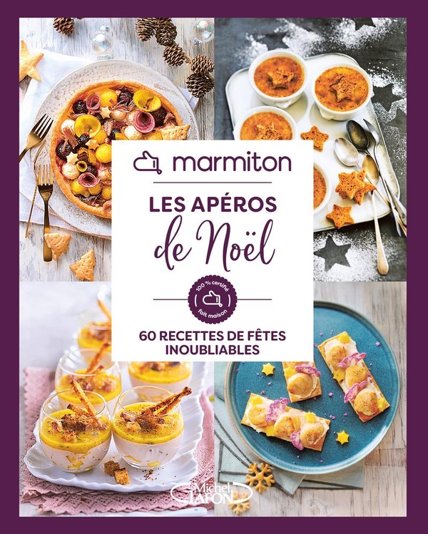 MARMITON - LES APEROS DE NOEL - 60 RECETTES DE FETES INOUBLIABLES