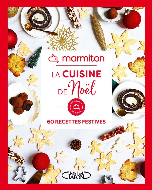 MARMITON - LA CUISINE DE NOEL - 60 RECETTES FESTIVES