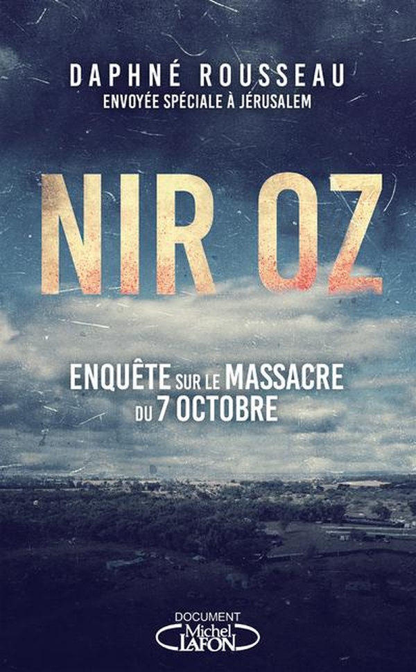 NIR OZ : ENQUETE SUR LE MASSACRE DU 7 OCTOBRE