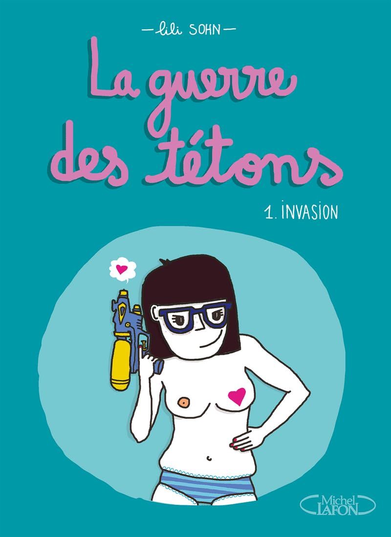 LA GUERRE DES TETONS - NOUVELLE EDITION - TOME 1 INVASION