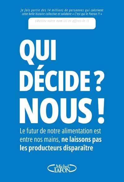 QUI DECIDE ? NOUS !