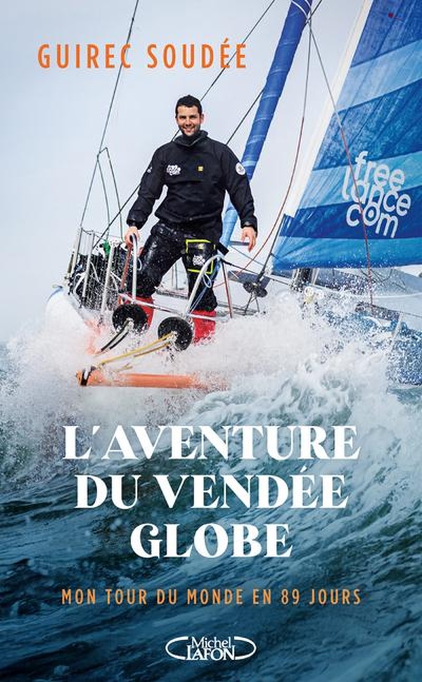 L'AVENTURE DU VENDEE GLOBE - MON TOUR DU MONDE EN 89 JOURS