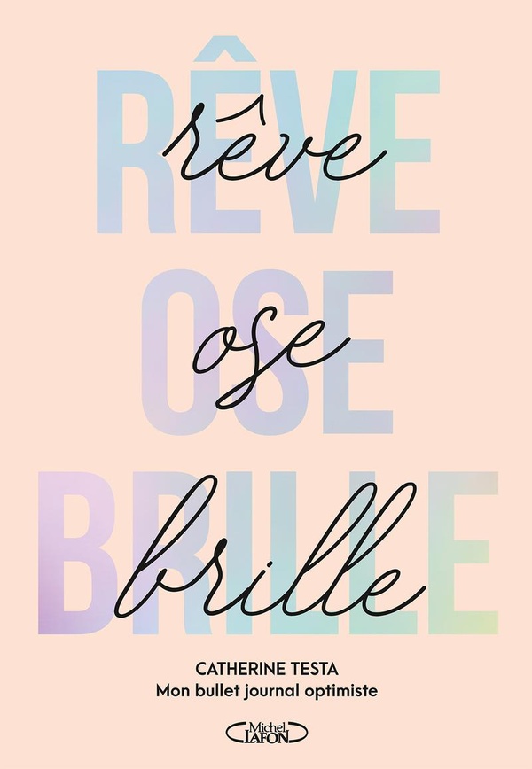 REVE - OSE - BRILLE - MON BULLET JOURNAL OPTIMISTE - NOUVELLE EDITION 2025