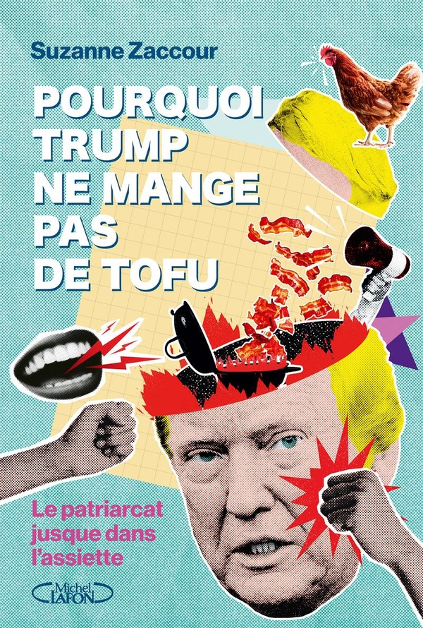 POURQUOI TRUMP NE MANGE PAS DE TOFU