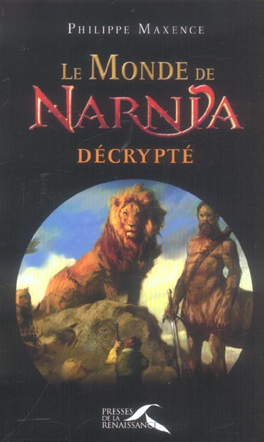 LE MONDE DE NARNIA DECRYPTE