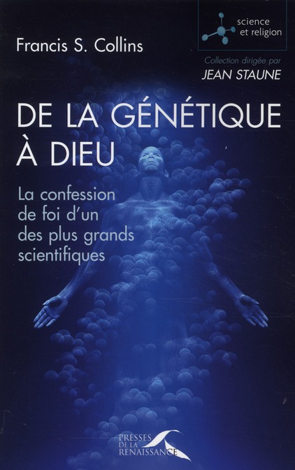 DE LA GENETIQUE A DIEU DE LA GENETIQUE A DIEU