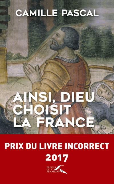 AINSI, DIEU CHOISIT LA FRANCE