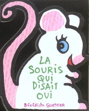 LA SOURIS QUI DISAIT OUI
