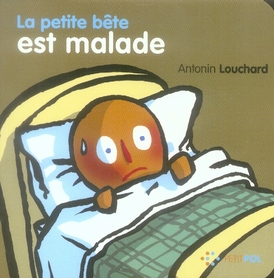 LA PETITE BETE EST MALADE