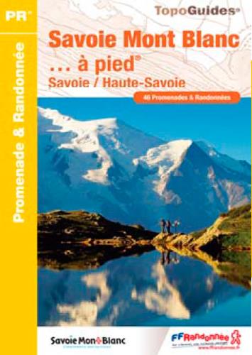 SAVOIE MONT BLANC A PIED - 73-74 - PR - D743