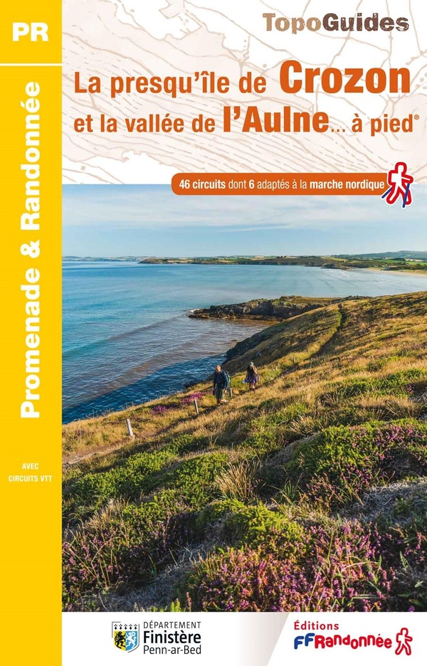 LA PRESQU'ILE DE CROZON ET LA VALLEE DE L'AULNE A PIED - REF P293