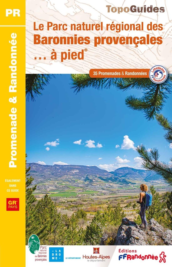 LE PARC NATUREL REGIONAL DES BARONNIES PROVENCALES... A PIED - REF. PN19