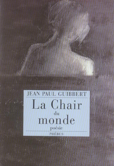 LA CHAIR DU MONDE