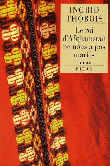 LE ROI D AFGHANISTAN NE NOUS A PAS MARIES