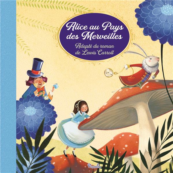 ALICE AU PAYS DES MERVEILLES - ADAPTE DU ROMAN DE LEWIS CARROLL