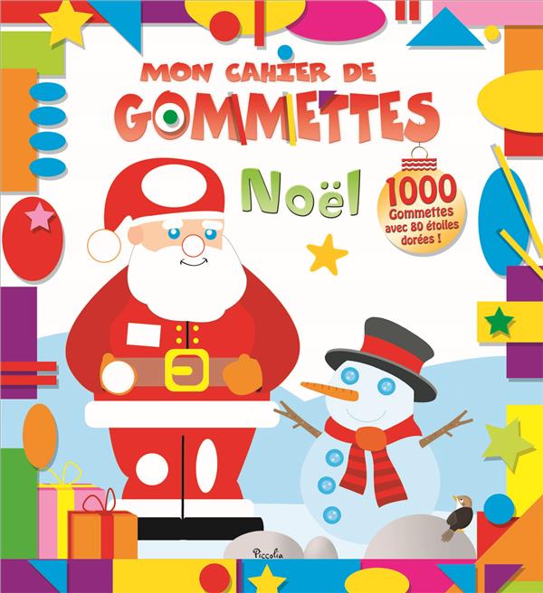 MON CAHIER DE GOMMETTES NOEL - 1000 GOMMETTES AVEC 80 ETOILES DOREES !