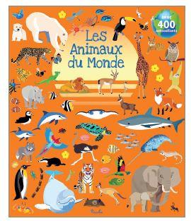 LES ANIMAUX DU MONDE - AUTOCOLLANTS - AVEC 400 AUTOCOLLANTS