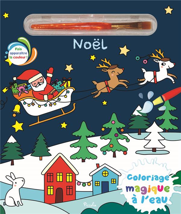 COLORIAGE MAGIQUE A L'EAU - NOEL - FAIS APPARAITRE LA COULEUR !