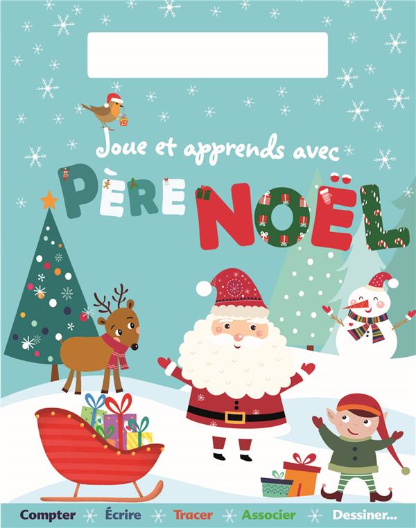 JOUE ET APPRENDS AVEC PERE NOEL