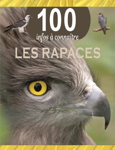 LES RAPACES - 100 INFOS A CONNAITRE