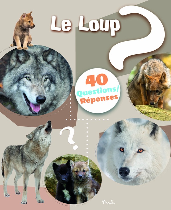 LE LOUP - 40 QUESTIONS/REPONSES