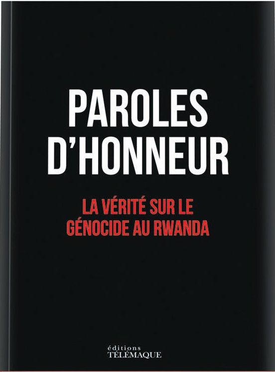PAROLES D'HONNEUR - LA VERITE SUR LES GENOCIDES AU RWANDA