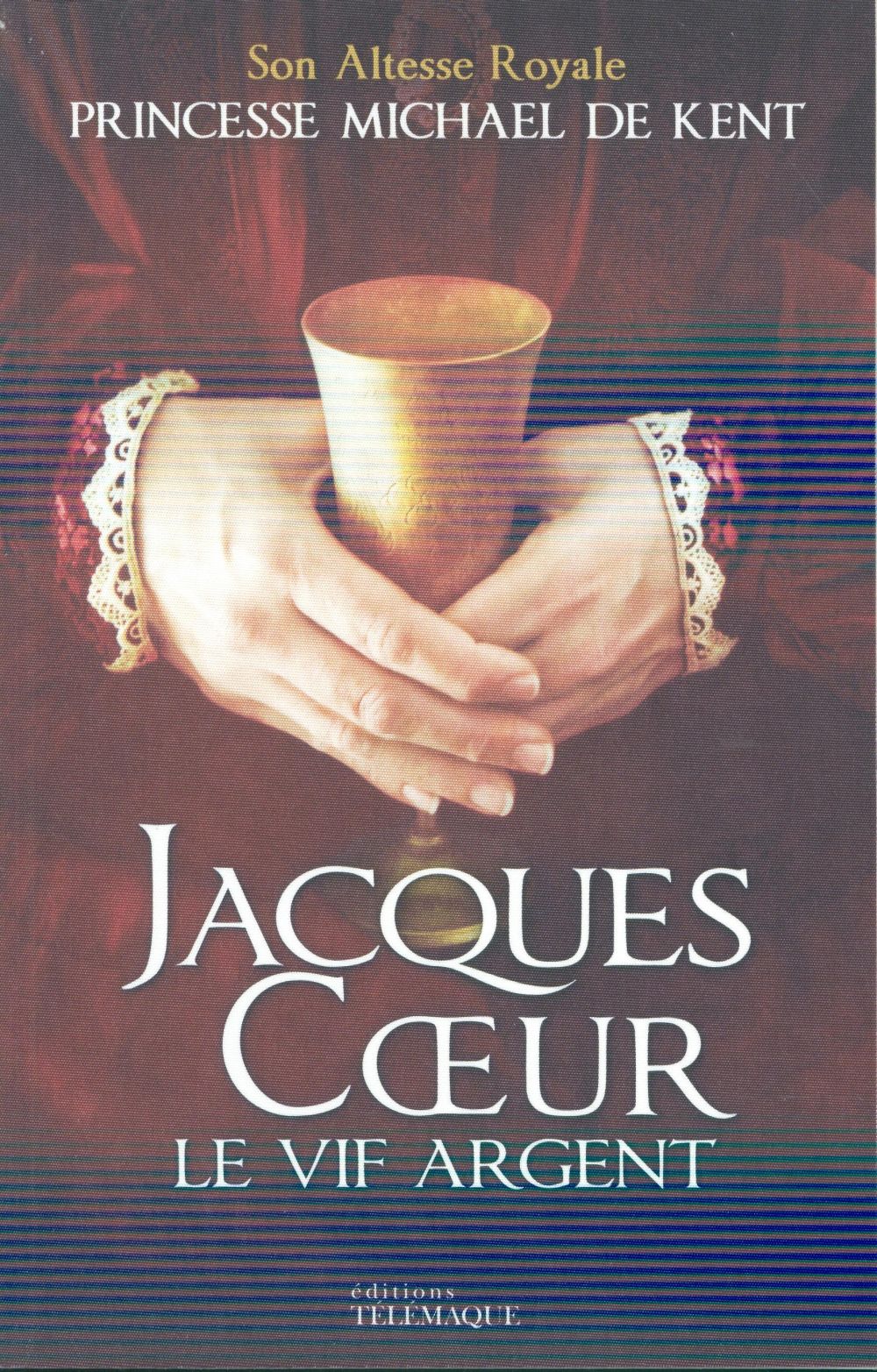 JACQUES COEUR - LE VIF ARGENT